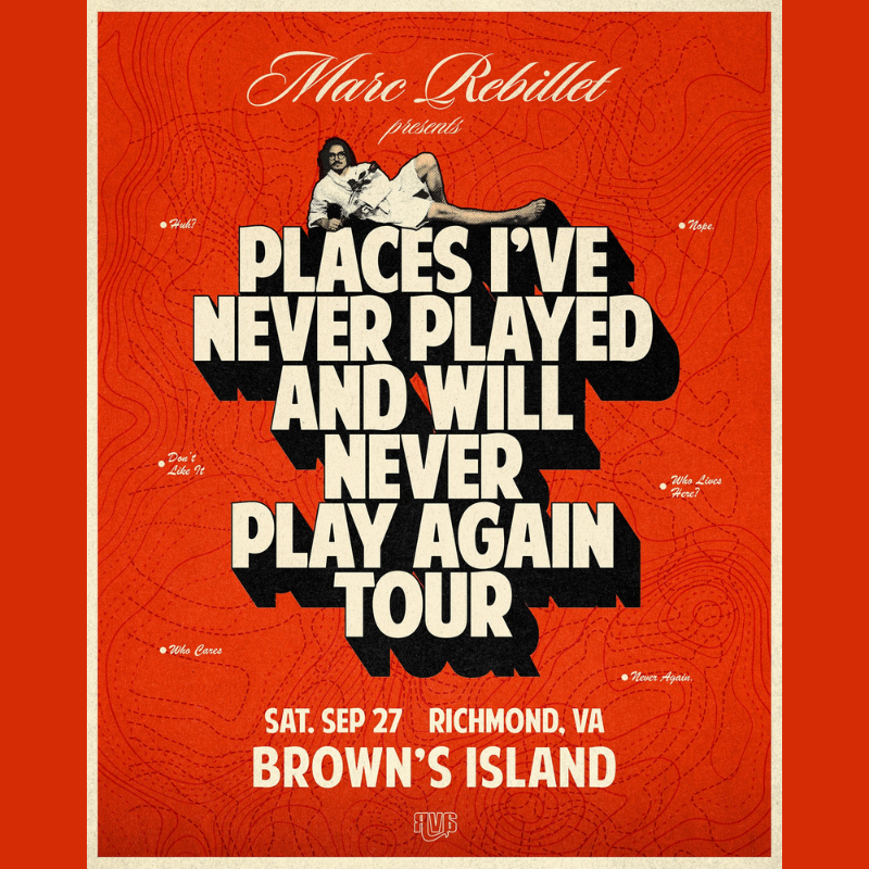 9/27: Marc Rebillet: Places I’ve Never Played & Will Never Play Again Tour